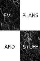 Evil plans and stuff: Journal-notebook-office and meetings planner, 6x9 in, 110 pages, office gag gift 1675633320 Book Cover