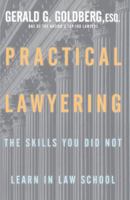Practical Lawyering: The Skills You Did Not Learn in Law School 142779636X Book Cover