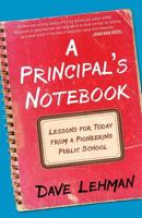 A Principal's Notebook: Lessons for Today from a Pioneering Public School 0986016020 Book Cover