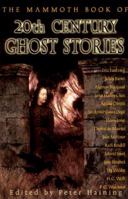 The Mammoth Book of 20th Century Ghost Stories 0786705833 Book Cover