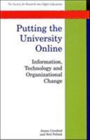 Putting the University Online: Information, Technology and Organizational Change 0335210058 Book Cover