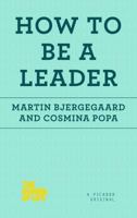 How to Be a Leader 1250078733 Book Cover