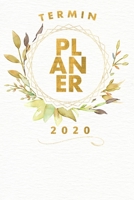 Terminplaner 2020 - Terminkalender & Kalender 2020: Terminplaner I Wochenplaner I Tagesplaner I Kalender: Planen, Organisieren und Notieren leicht gemacht mit deinem Taschenkalender 2020 / Taschenkale 1673547478 Book Cover
