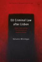 EU Criminal Law after Lisbon: Rights, Trust and the Transformation of Justice in Europe 1509924760 Book Cover