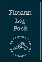Firearm Log Book: Inventory, Acquisition and Disposition for Competent Gun Owners 165865580X Book Cover