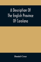 A Description of the English Province of Carolana, by the Spaniards Call'd Florida, and by the French LA Louisiane (Bicentennial Floridiana Facsimile) 9354508863 Book Cover