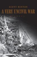 A Very Uncivil War 0595459943 Book Cover