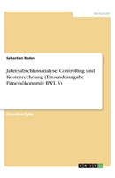 Jahresabschlussanalyse, Controlling und Kostenrechnung 3668850259 Book Cover