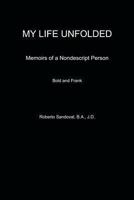 My Life Unfolded: Memoirs of a Nondescript Person 1626464073 Book Cover