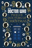 Doctor Who: Twelve Doctors of Christmas 1405928956 Book Cover