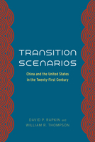 Transition Scenarios: China and the United States in the Twenty-First Century 022604047X Book Cover