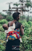 La démocratie doit s'inventer en Afrique (Points de Vue) (French Edition) 2343117977 Book Cover