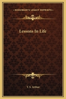 Lessons In Life 1419129740 Book Cover