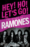 Hey Ho Let's Go: The Story of the Ramones