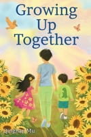 Growing Up Together 1970844647 Book Cover