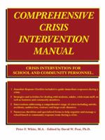 Comprehensive Crisis Intervention Manual: Crisis Intervention for School and Community Personnel 1425165796 Book Cover