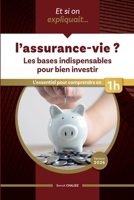 Et si on expliquait l'assurance-vie ?: L'essentiel pour comprendre en 1h B0GHK7NHL9 Book Cover