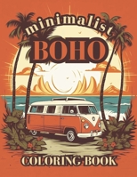 Minimalist Boho Coloring Book: Aesthetic Serenity on Every Page B0CM9NZ5QJ Book Cover