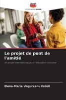 Le projet de pont de l'amitié (French Edition) 6200767203 Book Cover