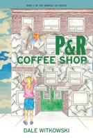 P&R Coffee Shop: BOOK 2 OF THE SURREAL ICE SERIES 1966382863 Book Cover