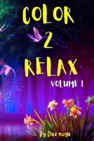 COLOR 2 RELAX: Volume 1 B0CLDBQRKQ Book Cover