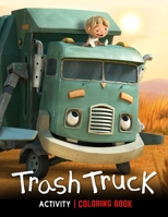 Trash.Truck Coloring B ook: 100+ High Quality Images, Amazing Coloring Book For Kids B0CMJCGCS4 Book Cover