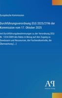 Durchführungsverordnung (EU) 2025/2196 der Kommission vom 17. Oktober 2025: mit Durchführungsbestimmungen zu der Verordnung (EG) Nr. 1224/2009 des ... die Überwachung [...] (German Edition) 3387901259 Book Cover