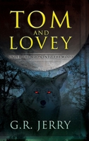 Tom and Lovey: Under the Moon Into the Wood 1643763261 Book Cover