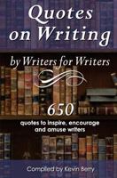 Quotes on Writing by Writers for Writers 1536902896 Book Cover