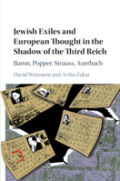 Jewish Exiles and European Thought in the Shadow of the Third Reich: Baron, Popper, Strauss, Auerbach 1108704980 Book Cover