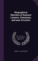 Biographical sketches of eminent lawyers, statesmen, and men of letters 053083863X Book Cover