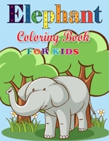 Elephant Coloring Book for Kids: Cute Animal, Relaxing Coloring Book for Kids B08GDK9K3X Book Cover