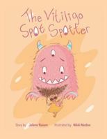 The Vitiligo Spot Spotter 1796861235 Book Cover