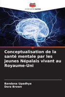 Conceptualisation de la santé mentale par les jeunes Népalais vivant au Royaume-Uni (French Edition) 6208103142 Book Cover