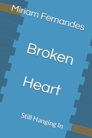 Broken Heart: Still Hanging In B0FDQ4DRRW Book Cover