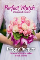 Perfect Match ( Olivia and Hunter) (Heaven's Matchmaker) B0F8TRBKRR Book Cover