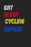 Eat Sleep cycling Repeat Notebook Fan Sport Gift: Lined Notebook / Journal Gift, 120 Pages, 6x9, Soft Cover, Matte Finish 1674656750 Book Cover