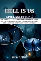 HELL IS US SPIELANLEITUNG: Die komplette Strategie zur Eroberung jeder Glyphe und Zeitschleife, von den Grundlagen für Anfänger bis hin zu Profi-Taktiken (German Edition) B0FQ6P87MZ Book Cover