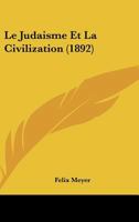 Le Judaisme Et La Civilization (1892) 0274965879 Book Cover