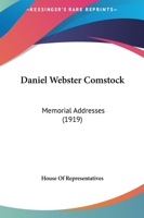 Daniel Webster Comstock: Memorial Addresses 1120274230 Book Cover