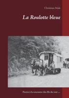 La Roulotte bleue 232208560X Book Cover