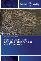 Paulus: Jude und Christ. Einführung in die Theologie 3841603904 Book Cover