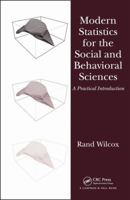 Modern Statistics for the Social and Behavioral Sciences: A Practical Introduction 1439834563 Book Cover