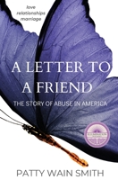 A Letter to a Friend: The Story of Abuse in America 0692825835 Book Cover