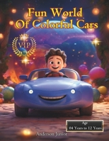 Fun World: Of Colorful Cars B0CVBWMPND Book Cover