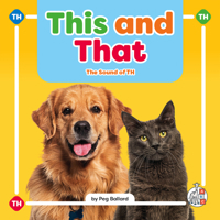 This and That: The Sound of Th (Phonics Fun! Consonant Blends and Digraphs) 1503889181 Book Cover