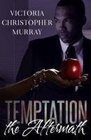 Temptation: The Aftermath 1944359591 Book Cover