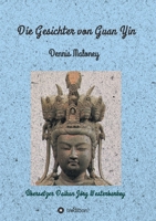 Die Gesichter von Guan Yin (German Edition) 3347019423 Book Cover