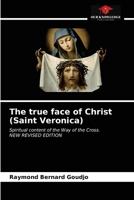 The true face of Christ (Saint Veronica) 6203672181 Book Cover