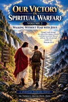 Our Victory In Spiritual Warfare: Volume 2 (Spiritual Warfare Series) B0HJ1H2C66 Book Cover